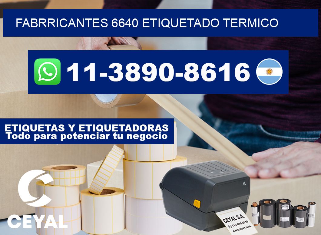 FABRRICANTES 6640 ETIQUETADO TERMICO
