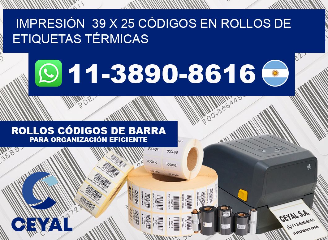 IMPRESIÓN  39 x 25 CÓDIGOS EN ROLLOS DE ETIQUETAS TÉRMICAS