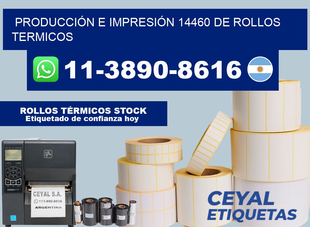 PRODUCCIÓN E IMPRESIÓN 14460 DE ROLLOS TERMICOS