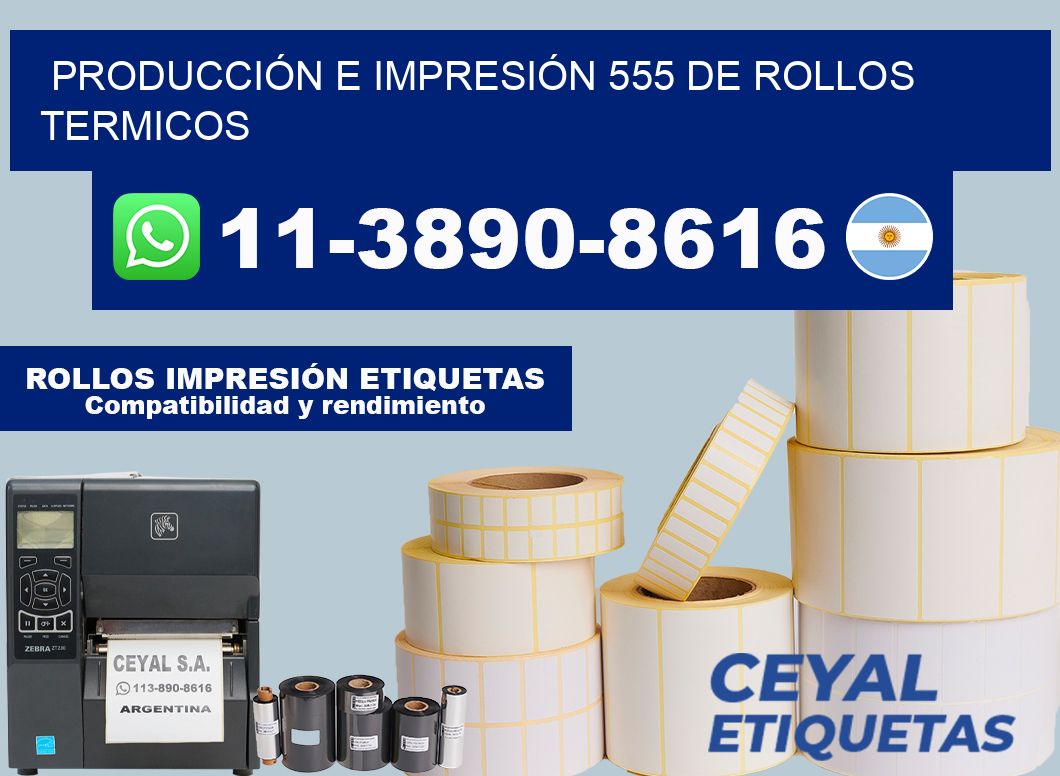 PRODUCCIÓN E IMPRESIÓN 555 DE ROLLOS TERMICOS
