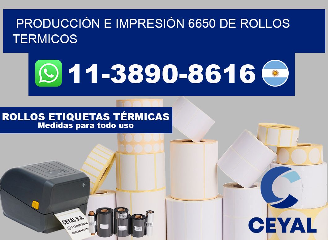 PRODUCCIÓN E IMPRESIÓN 6650 DE ROLLOS TERMICOS