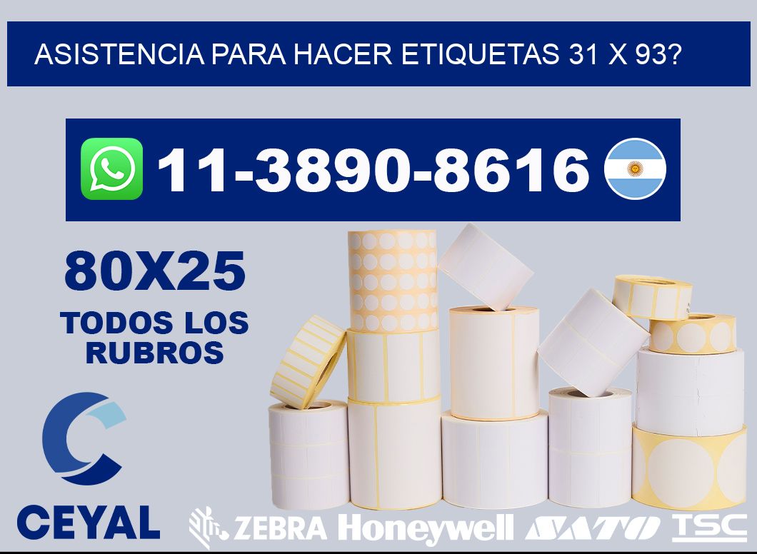 asistencia para hacer etiquetas 31 x 93?