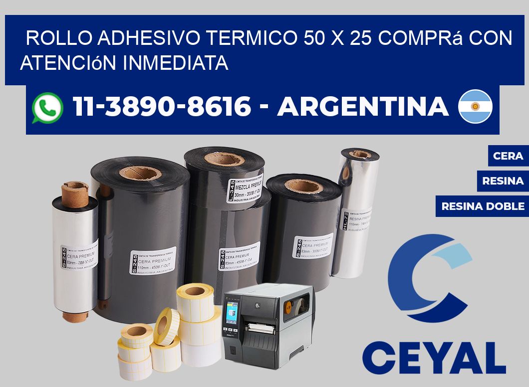 ROLLO ADHESIVO TERMICO 50 X 25 Comprá con atención inmediata
