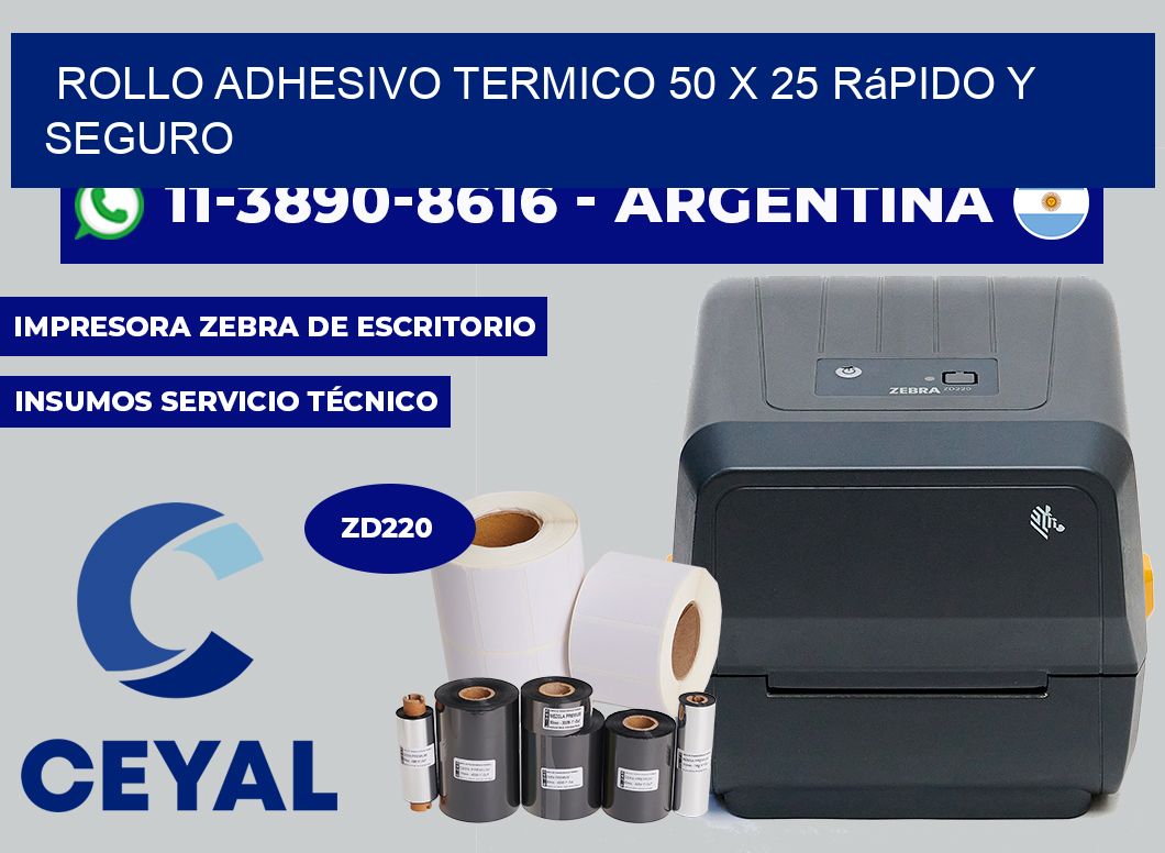 ROLLO ADHESIVO TERMICO 50 X 25 rápido y seguro