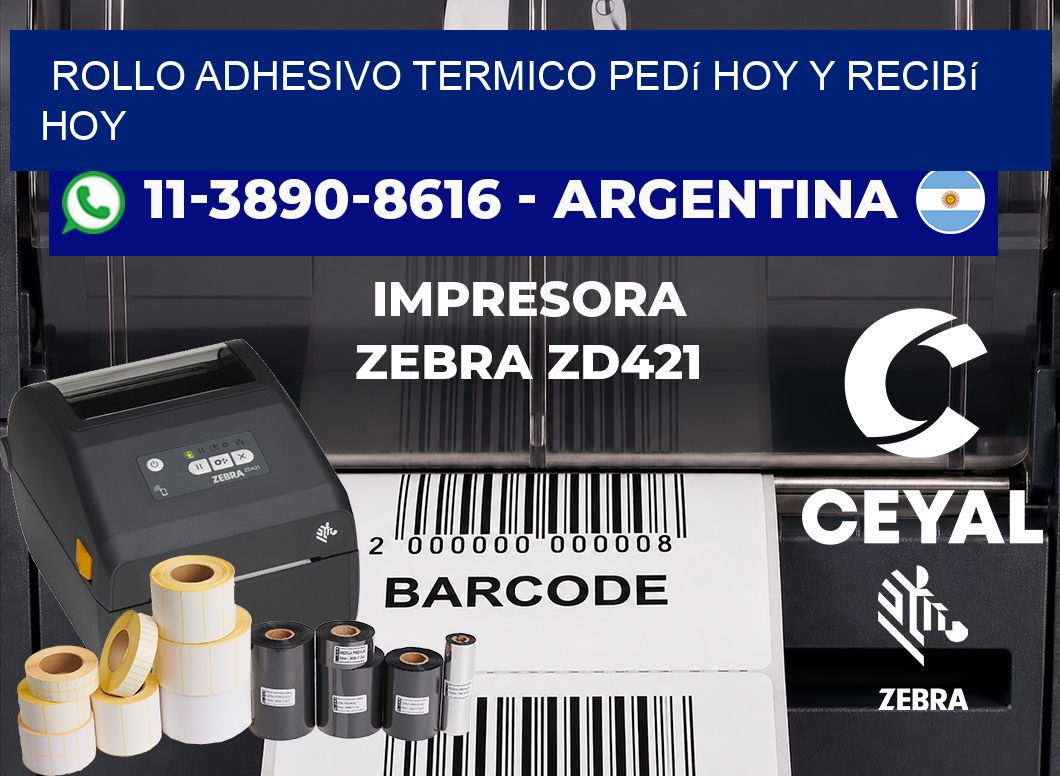 ROLLO ADHESIVO TERMICO Pedí hoy y recibí hoy