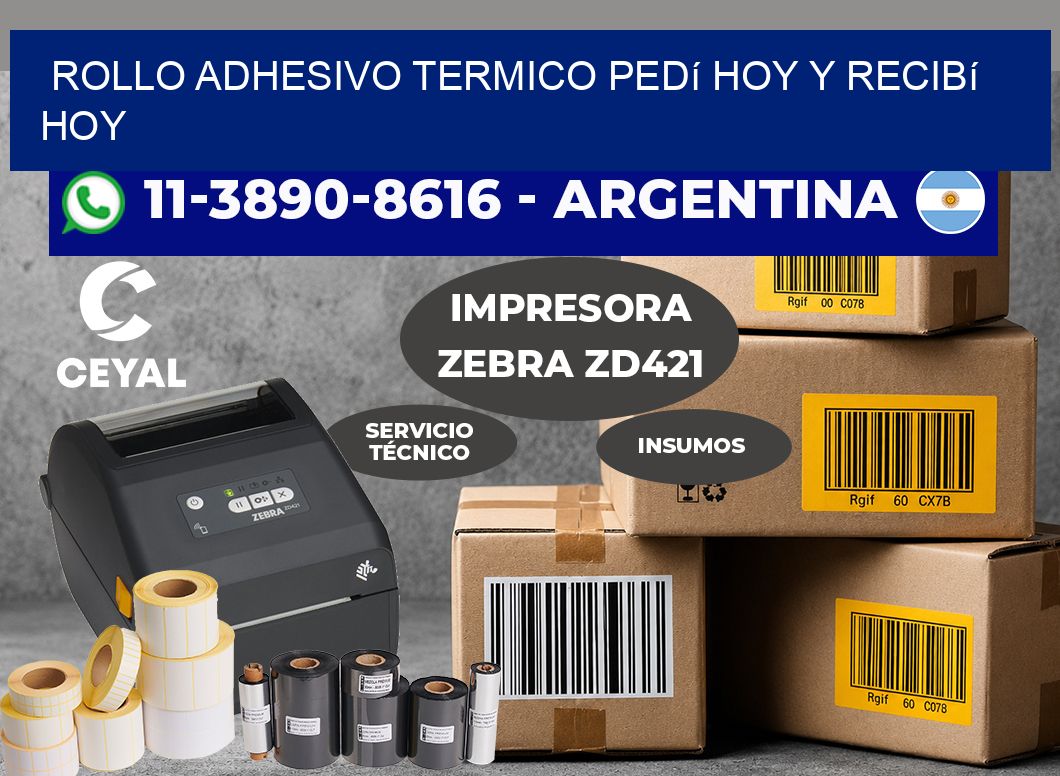 ROLLO ADHESIVO TERMICO Pedí hoy y recibí hoy