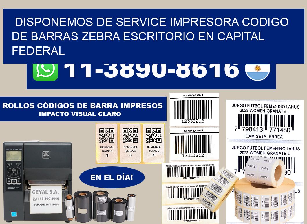 disponemos de service impresora codigo de barras zebra escritorio en Capital Federal