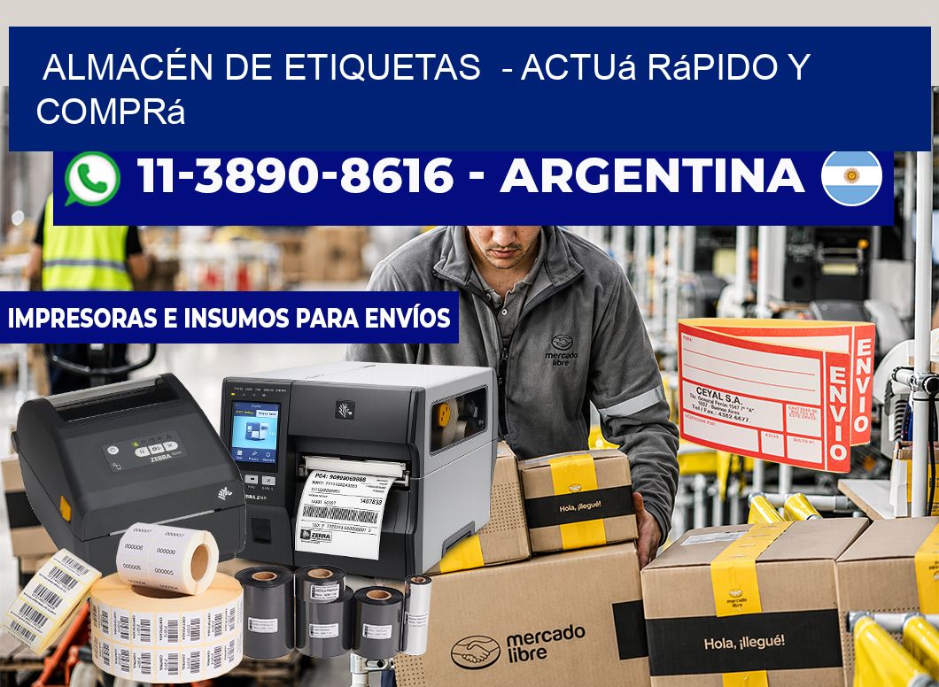 ALMACÉN DE ETIQUETAS - Actuá rápido y comprá
