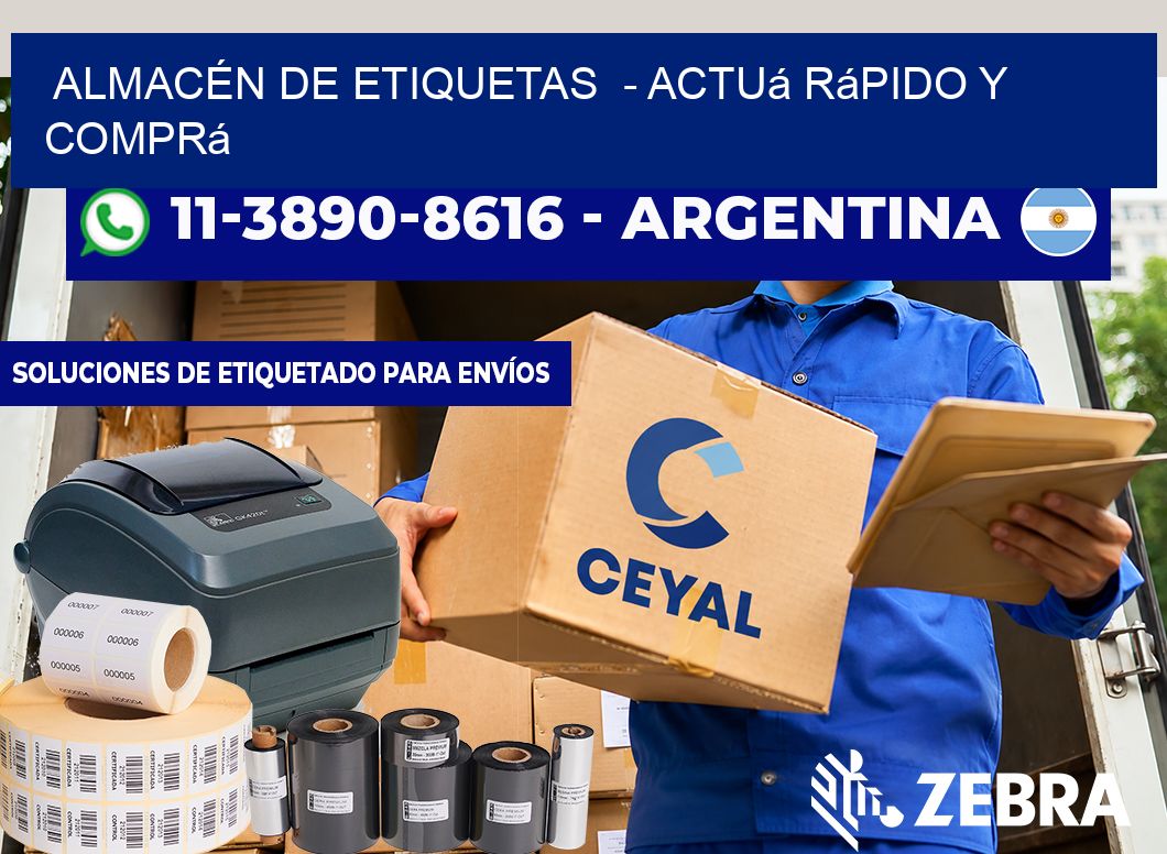 ALMACÉN DE ETIQUETAS - Actuá rápido y comprá