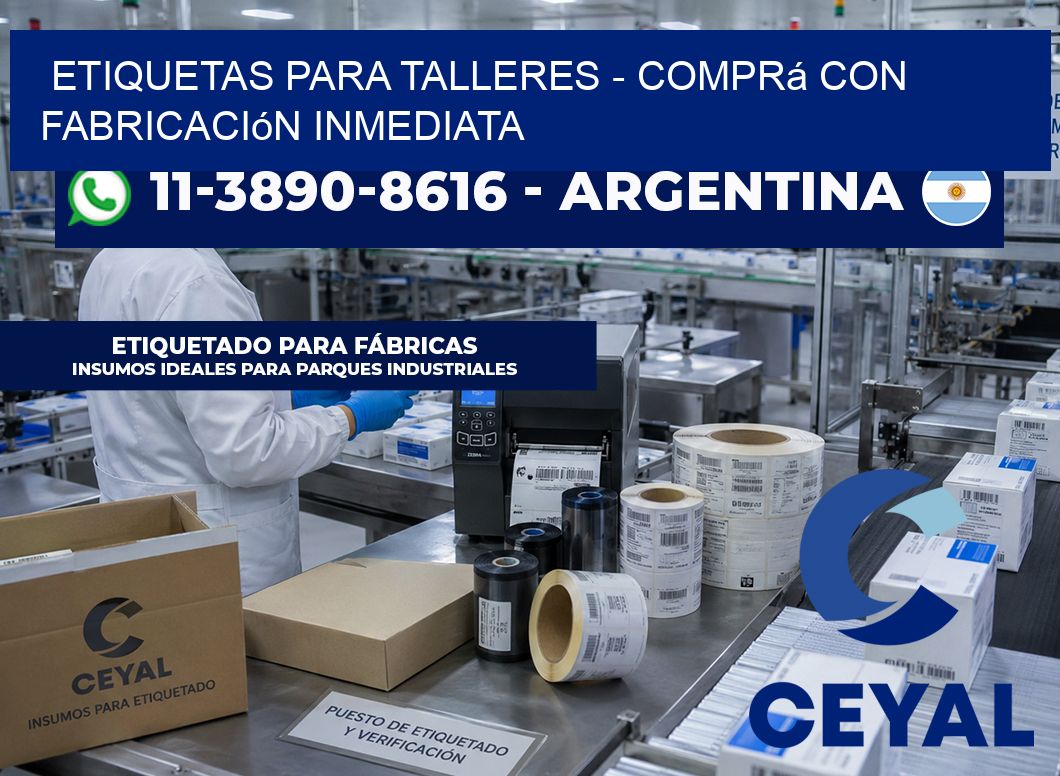 ETIQUETAS PARA TALLERES – Comprá con fabricación inmediata