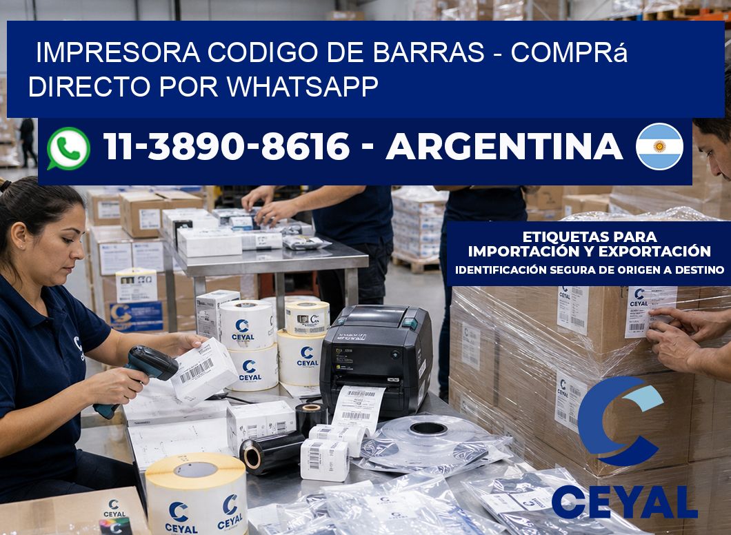 IMPRESORA CODIGO DE BARRAS - Comprá directo por WhatsApp