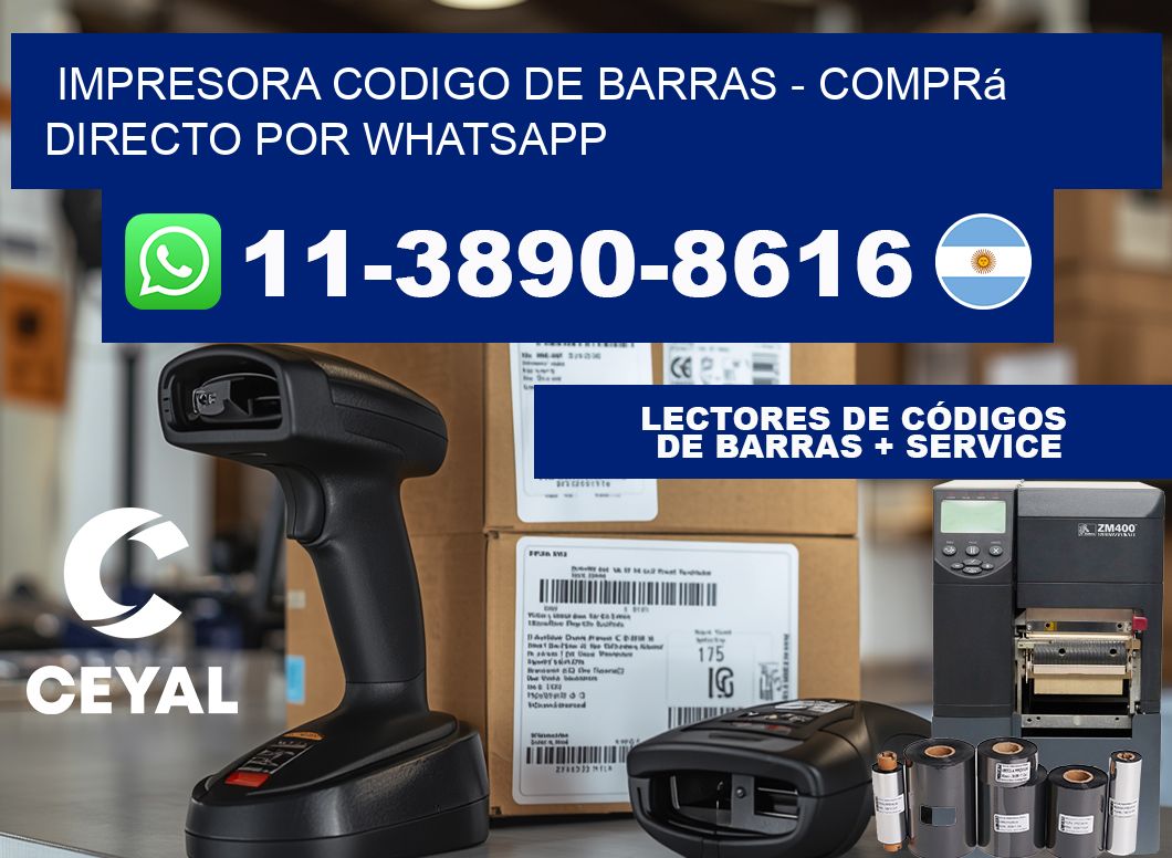IMPRESORA CODIGO DE BARRAS - Comprá directo por WhatsApp