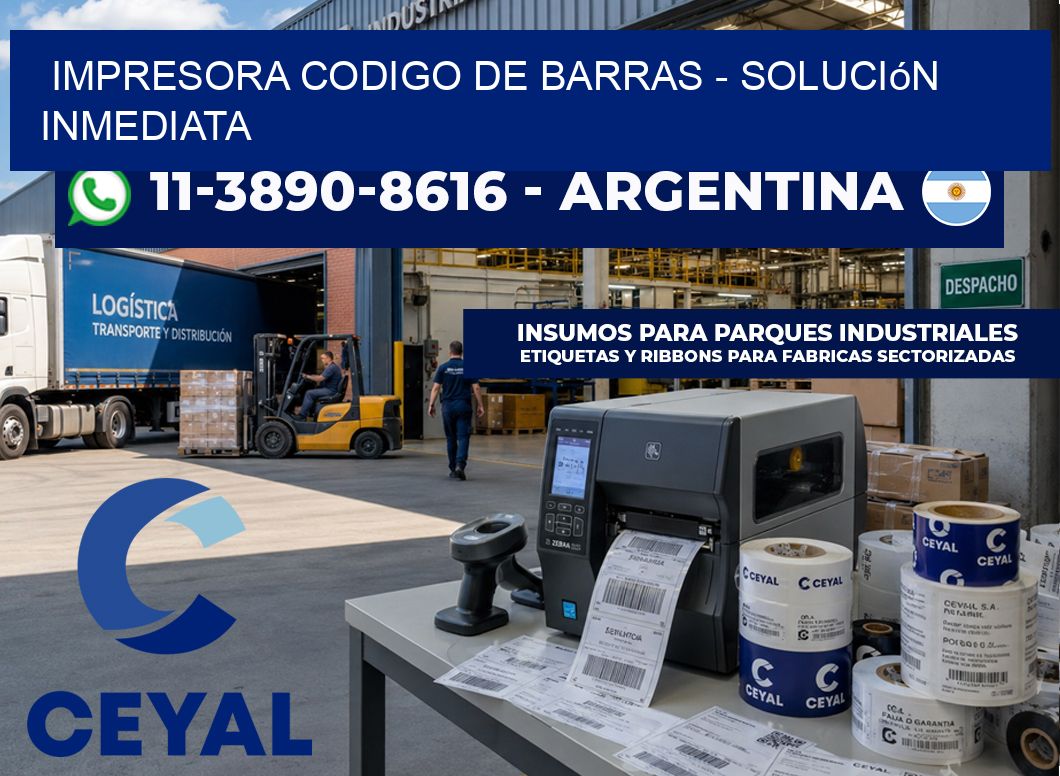 IMPRESORA CODIGO DE BARRAS – Solución inmediata
