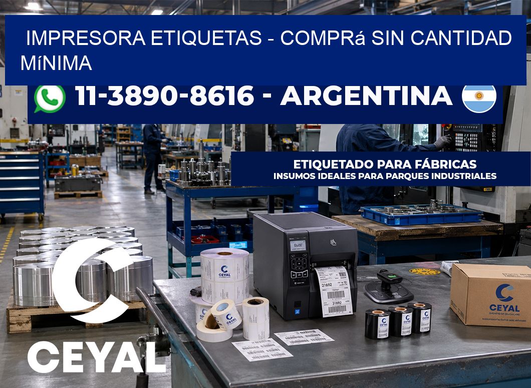 IMPRESORA ETIQUETAS - Comprá sin cantidad mínima