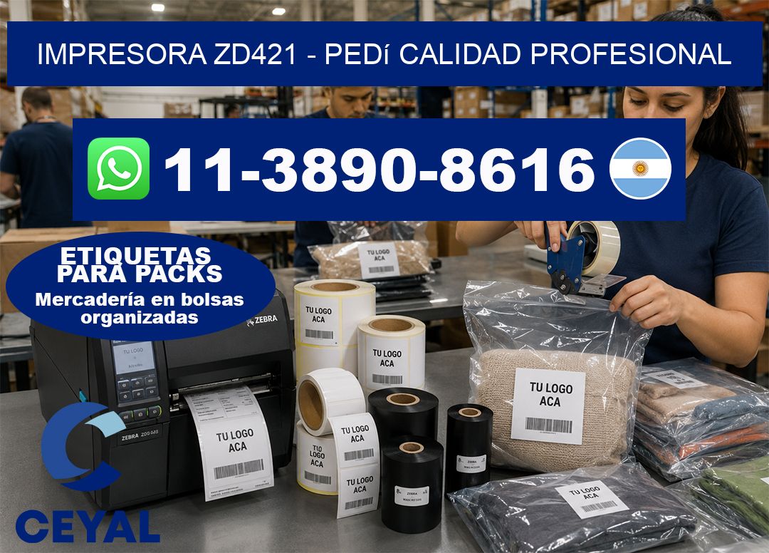 IMPRESORA ZD421 - Pedí calidad profesional