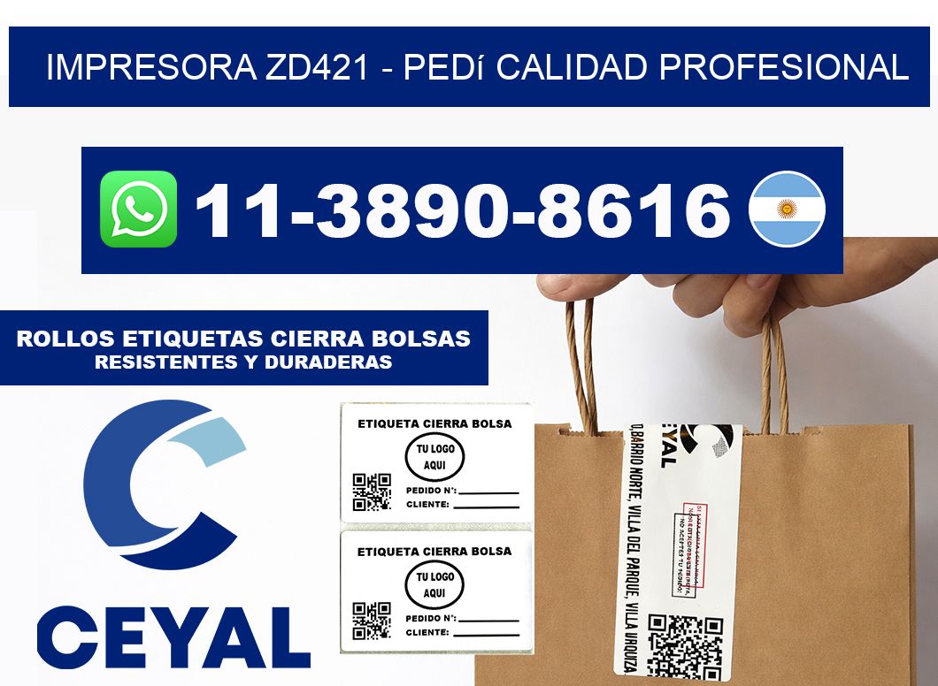 IMPRESORA ZD421 - Pedí calidad profesional