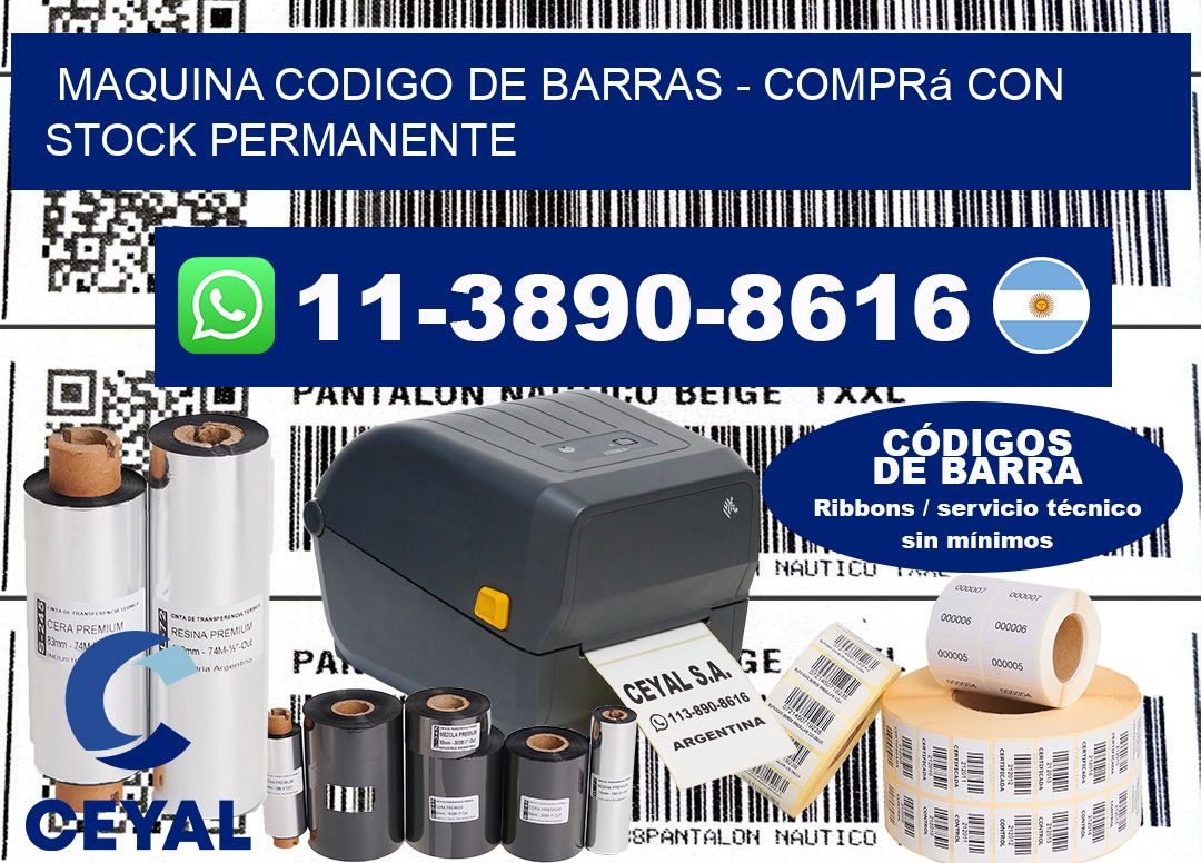 MAQUINA CODIGO DE BARRAS - Comprá con stock permanente
