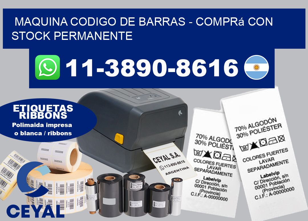 MAQUINA CODIGO DE BARRAS – Comprá con stock permanente