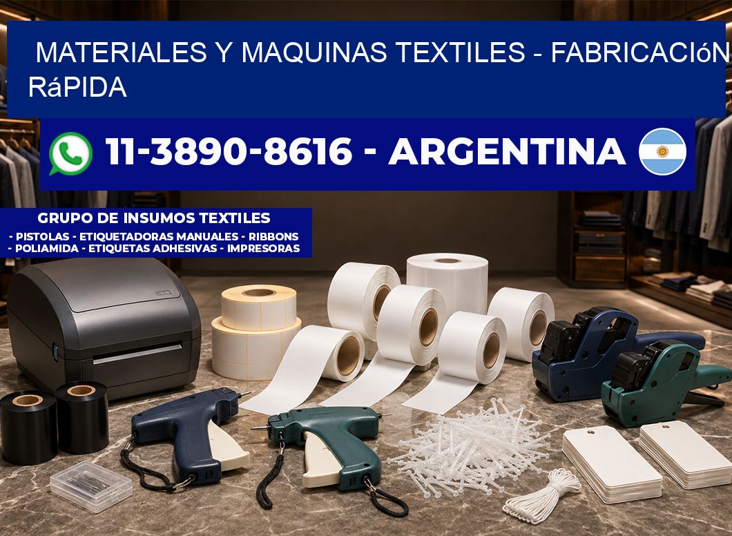 MATERIALES Y MAQUINAS TEXTILES - Fabricación rápida