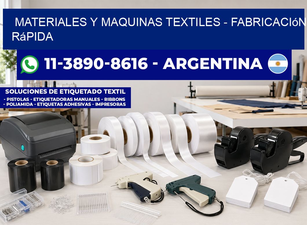 MATERIALES Y MAQUINAS TEXTILES - Fabricación rápida