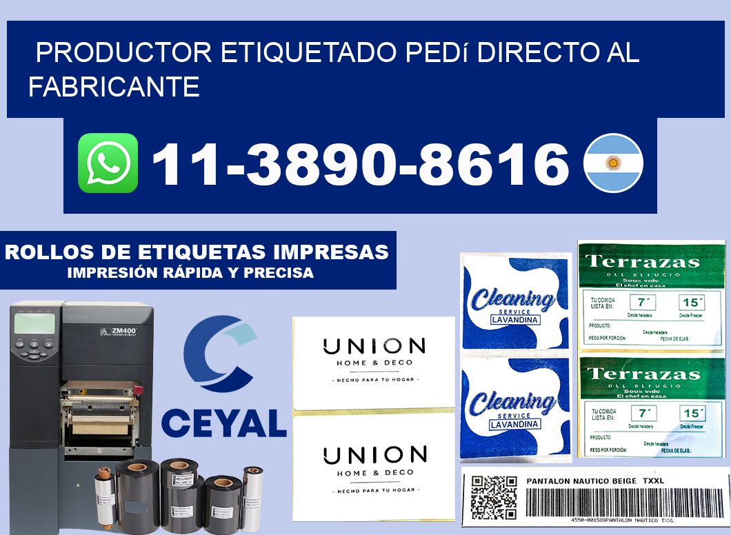 PRODUCTOR ETIQUETADO Pedí directo al fabricante