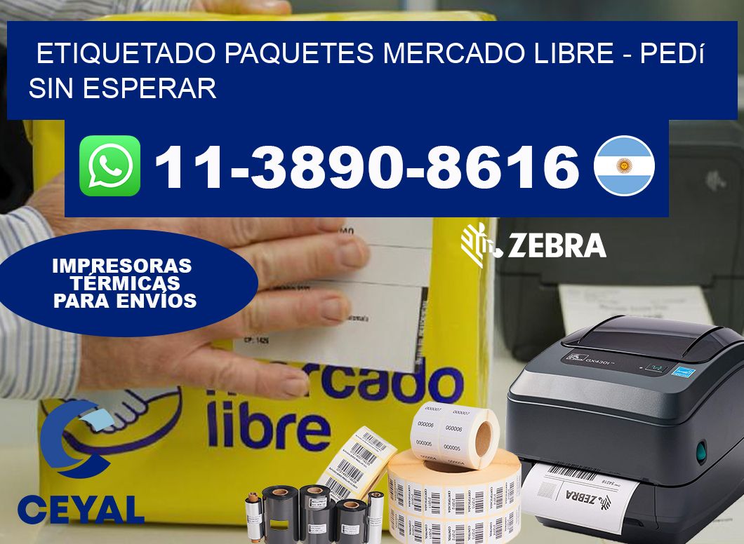 etiquetado paquetes mercado libre - Pedí sin esperar