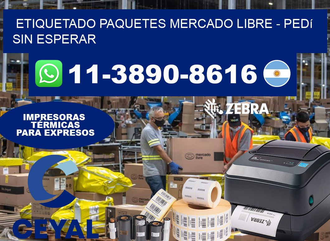 etiquetado paquetes mercado libre - Pedí sin esperar