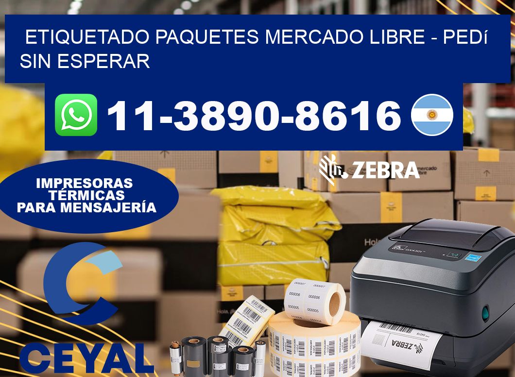 etiquetado paquetes mercado libre – Pedí sin esperar